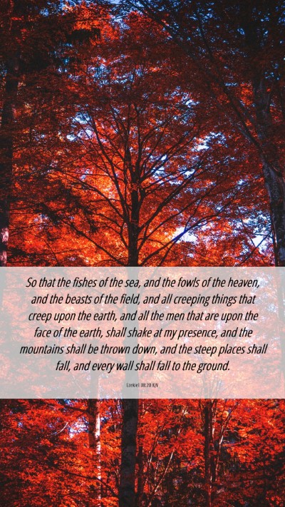 Picture 06 - Ezekiel 38:20 KJV Mobile Phone Wallpaper - So that the fishes of the sea, and the fowls of - Mobile Bible Verse Wallpaper