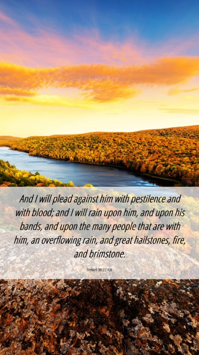Picture 06 - Ezekiel 38:22 KJV Mobile Phone Wallpaper - And I will plead against him with pestilence and - Mobile Bible Verse Wallpaper