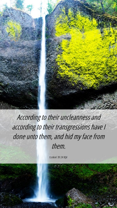 Picture 06 - Ezekiel 39:24 KJV Mobile Phone Wallpaper - According to their uncleanness and according to - Mobile Bible Verse Wallpaper