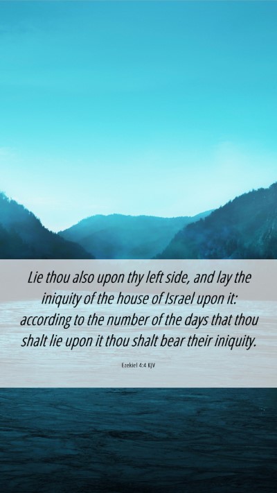 Picture 06 - Ezekiel 4:4 KJV Mobile Phone Wallpaper - Lie thou also upon thy left side, and lay the - Mobile Bible Verse Wallpaper