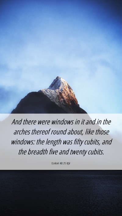 Picture 06 - Ezekiel 40:25 KJV Mobile Phone Wallpaper - And there were windows in it and in the arches - Mobile Bible Verse Wallpaper