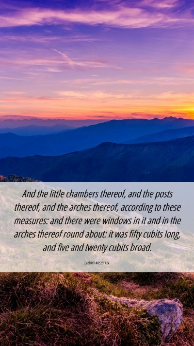 Picture 06 - Ezekiel 40:29 KJV Mobile Phone Wallpaper - And the little chambers thereof, and the posts - Mobile Bible Verse Wallpaper