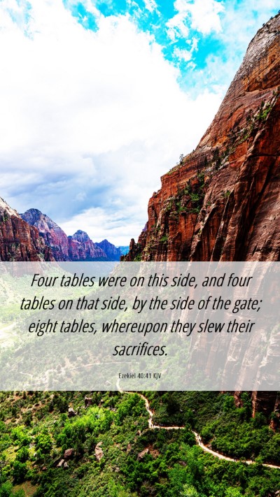 Picture 06 - Ezekiel 40:41 KJV Mobile Phone Wallpaper - Four tables were on this side, and four tables on - Mobile Bible Verse Wallpaper