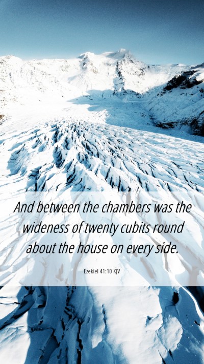 Picture 06 - Ezekiel 41:10 KJV Mobile Phone Wallpaper - And between the chambers was the wideness of - Mobile Bible Verse Wallpaper