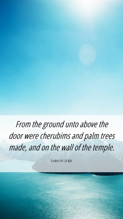 Picture 06 - Ezekiel 41:20 KJV Mobile Phone Wallpaper - From the ground unto above the door were - Mobile Bible Verse Wallpaper