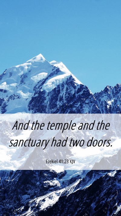 Picture 06 - Ezekiel 41:23 KJV Mobile Phone Wallpaper - And the temple and the sanctuary had two - Mobile Bible Verse Wallpaper