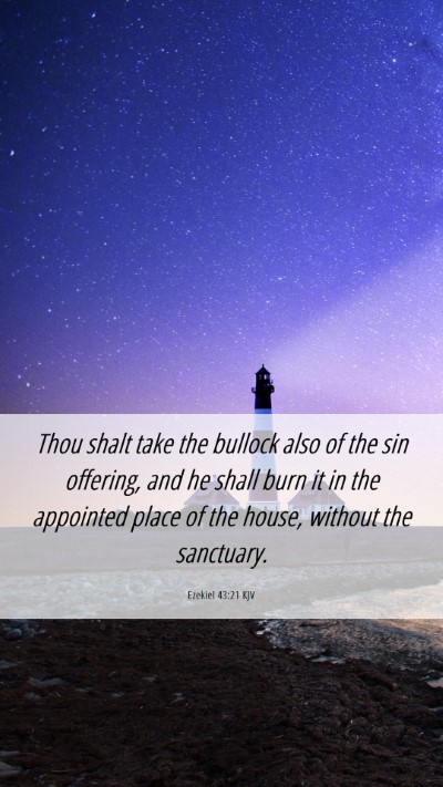 Picture 06 - Ezekiel 43:21 KJV Mobile Phone Wallpaper - Thou shalt take the bullock also of the sin - Mobile Bible Verse Wallpaper