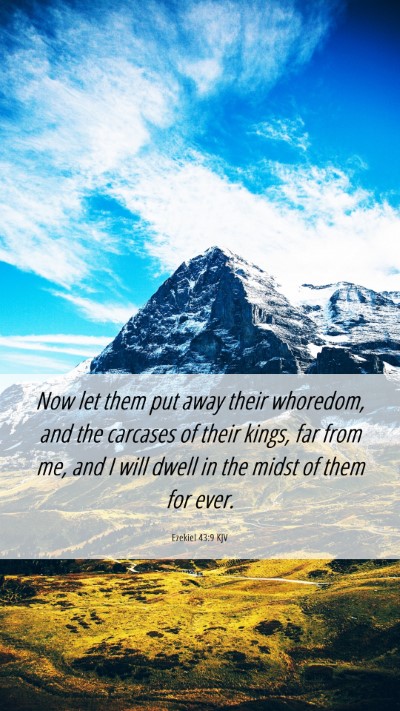 Picture 06 - Ezekiel 43:9 KJV Mobile Phone Wallpaper - Now let them put away their whoredom, and the - Mobile Bible Verse Wallpaper