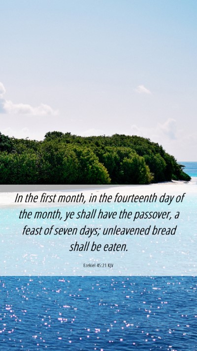 Picture 06 - Ezekiel 45:21 KJV Mobile Phone Wallpaper - In the first month, in the fourteenth day of the - Mobile Bible Verse Wallpaper