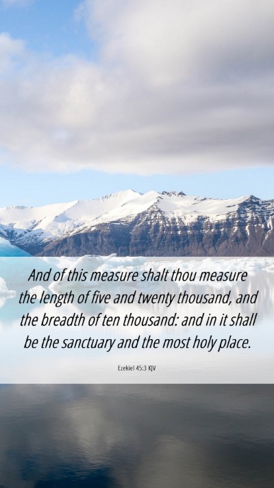 Picture 06 - Ezekiel 45:3 KJV Mobile Phone Wallpaper - And of this measure shalt thou measure the length - Mobile Bible Verse Wallpaper
