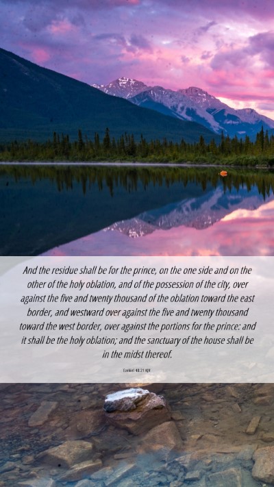 Picture 06 - Ezekiel 48:21 KJV Mobile Phone Wallpaper - And the residue shall be for the prince, on the - Mobile Bible Verse Wallpaper