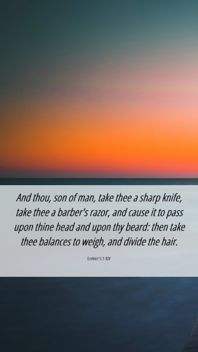Picture 06 - Ezekiel 5:1 KJV Mobile Phone Wallpaper - And thou, son of man, take thee a sharp knife, - Mobile Bible Verse Wallpaper