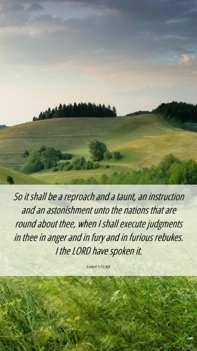 Picture 06 - Ezekiel 5:15 KJV Mobile Phone Wallpaper - So it shall be a reproach and a taunt, an - Mobile Bible Verse Wallpaper