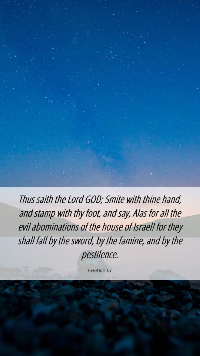 Picture 06 - Ezekiel 6:11 KJV Mobile Phone Wallpaper - Thus saith the Lord GOD; Smite with thine hand, - Mobile Bible Verse Wallpaper