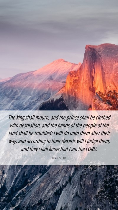 Picture 06 - Ezekiel 7:27 KJV Mobile Phone Wallpaper - The king shall mourn, and the prince shall be - Mobile Bible Verse Wallpaper