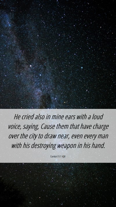 Picture 06 - Ezekiel 9:1 KJV Mobile Phone Wallpaper - He cried also in mine ears with a loud voice, - Mobile Bible Verse Wallpaper