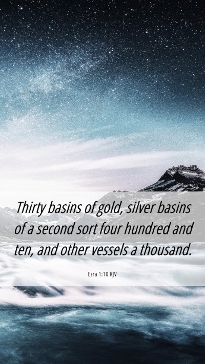 Picture 06 - Ezra 1:10 KJV Mobile Phone Wallpaper - Thirty basins of gold, silver basins of a second - Mobile Bible Verse Wallpaper