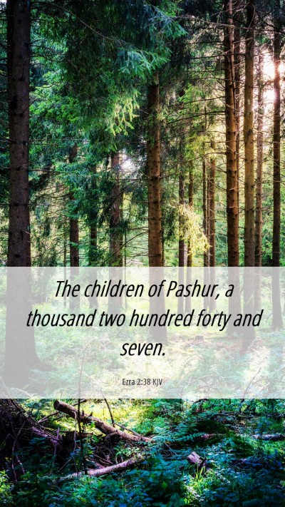 Picture 06 - Ezra 2:38 KJV Mobile Phone Wallpaper - The children of Pashur, a thousand two hundred - Mobile Bible Verse Wallpaper