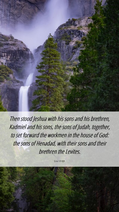 Picture 06 - Ezra 3:9 KJV Mobile Phone Wallpaper - Then stood Jeshua with his sons and his brethren, - Mobile Bible Verse Wallpaper