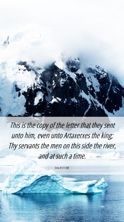 Picture 06 - Ezra 4:11 KJV Mobile Phone Wallpaper - This is the copy of the letter that they sent - Mobile Bible Verse Wallpaper