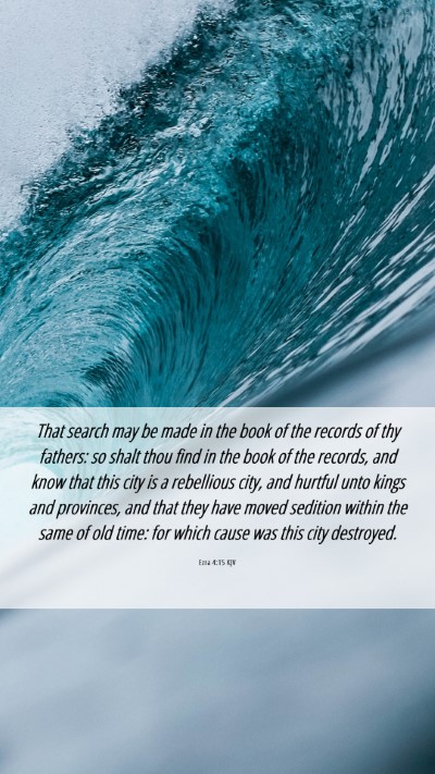Picture 06 - Ezra 4:15 KJV Mobile Phone Wallpaper - That search may be made in the book of the - Mobile Bible Verse Wallpaper