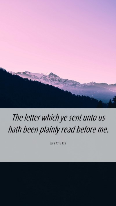 Picture 06 - Ezra 4:18 KJV Mobile Phone Wallpaper - The letter which ye sent unto us hath been - Mobile Bible Verse Wallpaper