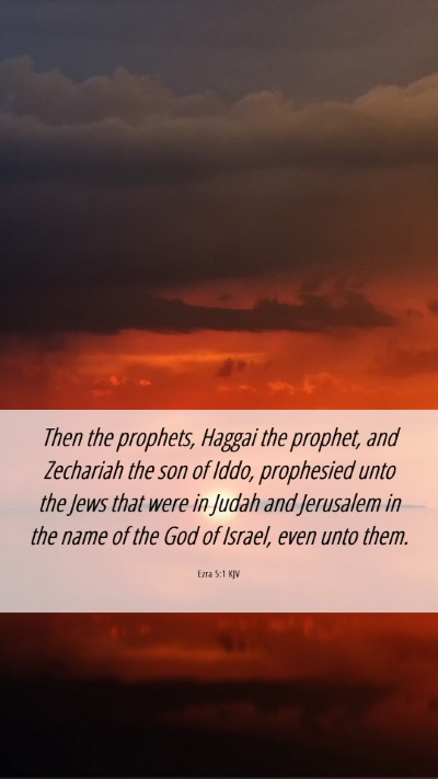 Picture 06 - Ezra 5:1 KJV Mobile Phone Wallpaper - Then the prophets, Haggai the prophet, and - Mobile Bible Verse Wallpaper