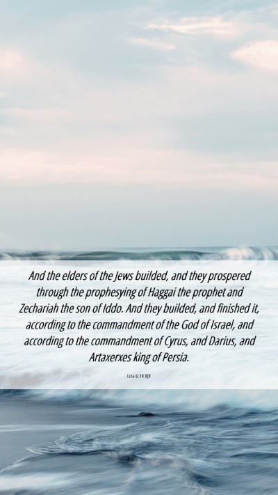 Picture 06 - Ezra 6:14 KJV Mobile Phone Wallpaper - And the elders of the Jews builded, and they - Mobile Bible Verse Wallpaper