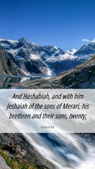 Picture 06 - Ezra 8:19 KJV Mobile Phone Wallpaper - And Hashabiah, and with him Jeshaiah of the sons - Mobile Bible Verse Wallpaper