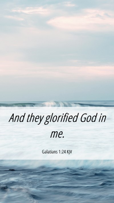 Picture 06 - Galatians 1:24 KJV Mobile Phone Wallpaper - And they glorified God in - Mobile Bible Verse Wallpaper