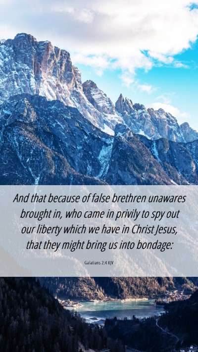 Picture 06 - Galatians 2:4 KJV Mobile Phone Wallpaper - And that because of false brethren unawares - Mobile Bible Verse Wallpaper