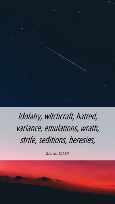 Picture 06 - Galatians 5:20 KJV Mobile Phone Wallpaper - Idolatry, witchcraft, hatred, variance, - Mobile Bible Verse Wallpaper