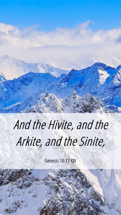 Picture 06 - Genesis 10:17 KJV Mobile Phone Wallpaper - And the Hivite, and the Arkite, and the - Mobile Bible Verse Wallpaper