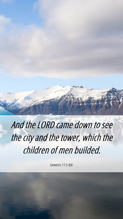 Picture 06 - Genesis 11:5 KJV Mobile Phone Wallpaper - And the LORD came down to see the city and the - Mobile Bible Verse Wallpaper