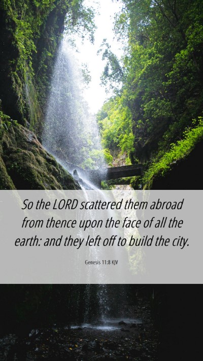 Picture 06 - Genesis 11:8 KJV Mobile Phone Wallpaper - So the LORD scattered them abroad from thence - Mobile Bible Verse Wallpaper