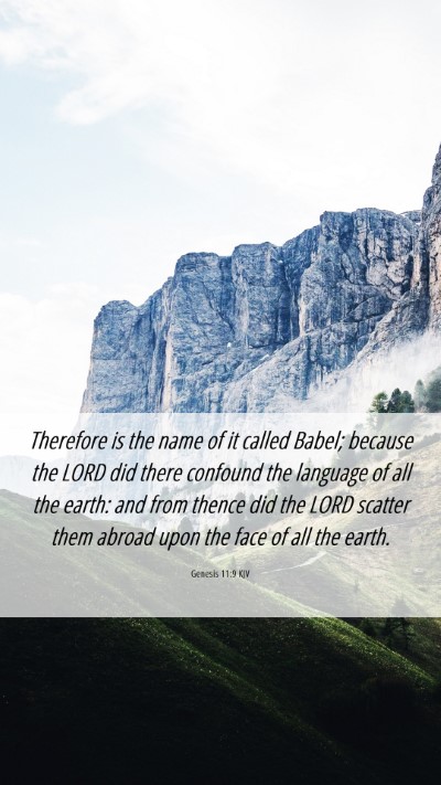 Picture 06 - Genesis 11:9 KJV Mobile Phone Wallpaper - Therefore is the name of it called Babel; because - Mobile Bible Verse Wallpaper