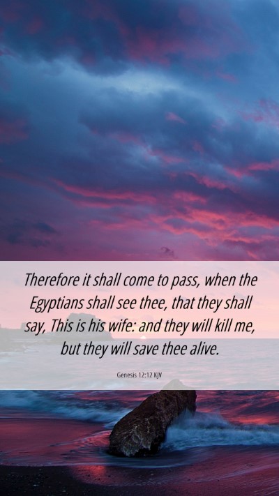 Picture 06 - Genesis 12:12 KJV Mobile Phone Wallpaper - Therefore it shall come to pass, when the - Mobile Bible Verse Wallpaper