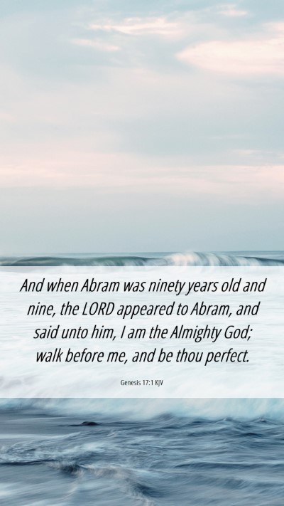 Picture 06 - Genesis 17:1 KJV Mobile Phone Wallpaper - And when Abram was ninety years old and nine, the - Mobile Bible Verse Wallpaper
