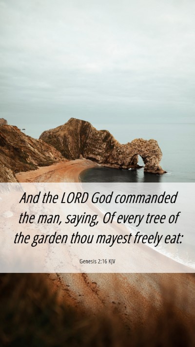 Picture 06 - Genesis 2:16 KJV Mobile Phone Wallpaper - And the LORD God commanded the man, saying, Of - Mobile Bible Verse Wallpaper