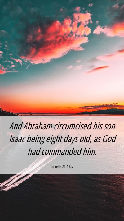Picture 06 - Genesis 21:4 KJV Mobile Phone Wallpaper - And Abraham circumcised his son Isaac being eight - Mobile Bible Verse Wallpaper