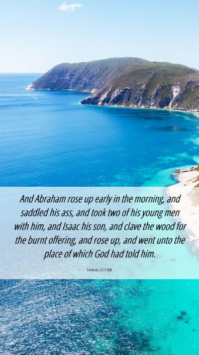 Picture 06 - Genesis 22:3 KJV Mobile Phone Wallpaper - And Abraham rose up early in the morning, and - Mobile Bible Verse Wallpaper