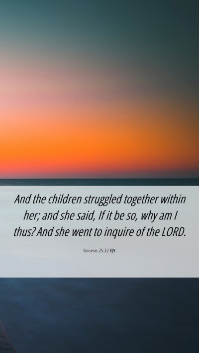 Picture 06 - Genesis 25:22 KJV Mobile Phone Wallpaper - And the children struggled together within her; - Mobile Bible Verse Wallpaper