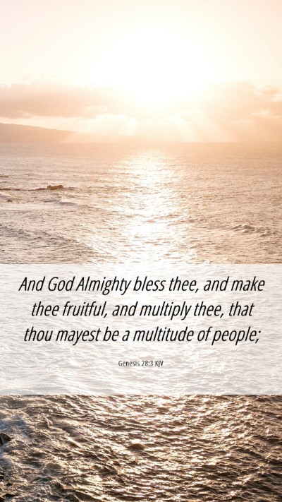 Picture 06 - Genesis 28:3 KJV Mobile Phone Wallpaper - And God Almighty bless thee, and make thee - Mobile Bible Verse Wallpaper