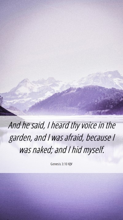 Picture 06 - Genesis 3:10 KJV Mobile Phone Wallpaper - And he said, I heard thy voice in the garden, and - Mobile Bible Verse Wallpaper