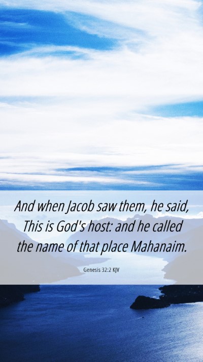 Picture 06 - Genesis 32:2 KJV Mobile Phone Wallpaper - And when Jacob saw them, he said, This is God's - Mobile Bible Verse Wallpaper