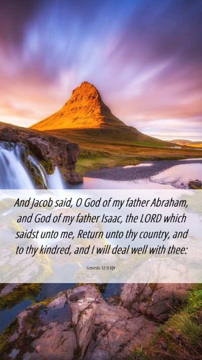 Picture 06 - Genesis 32:9 KJV Mobile Phone Wallpaper - And Jacob said, O God of my father Abraham, and - Mobile Bible Verse Wallpaper