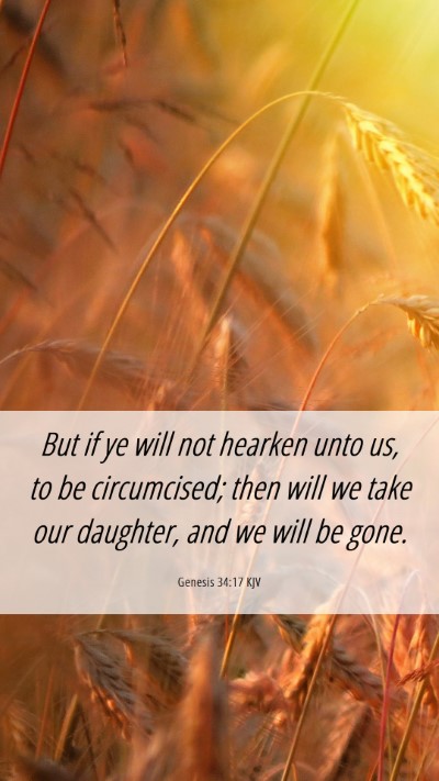 Picture 06 - Genesis 34:17 KJV Mobile Phone Wallpaper - But if ye will not hearken unto us, to be - Mobile Bible Verse Wallpaper