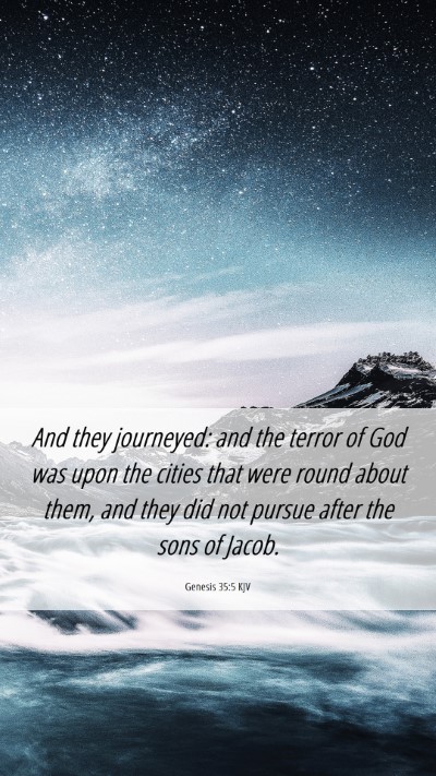 Picture 06 - Genesis 35:5 KJV Mobile Phone Wallpaper - And they journeyed: and the terror of God was - Mobile Bible Verse Wallpaper