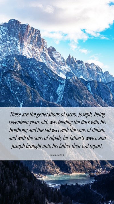 Picture 06 - Genesis 37:2 KJV Mobile Phone Wallpaper - These are the generations of Jacob. Joseph, being - Mobile Bible Verse Wallpaper