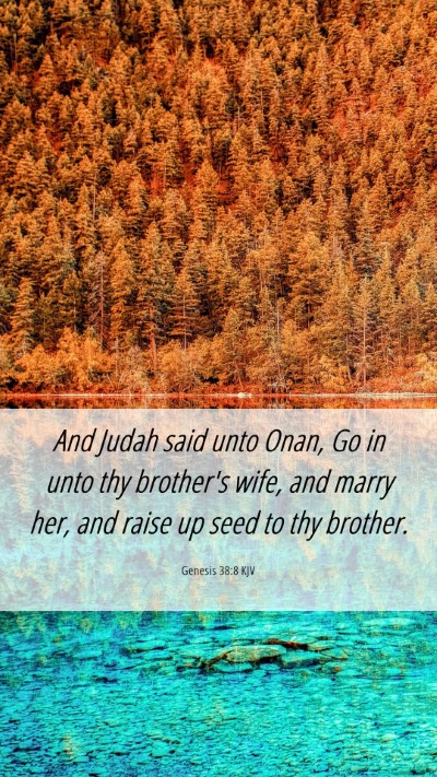 Picture 06 - Genesis 38:8 KJV Mobile Phone Wallpaper - And Judah said unto Onan, Go in unto thy - Mobile Bible Verse Wallpaper